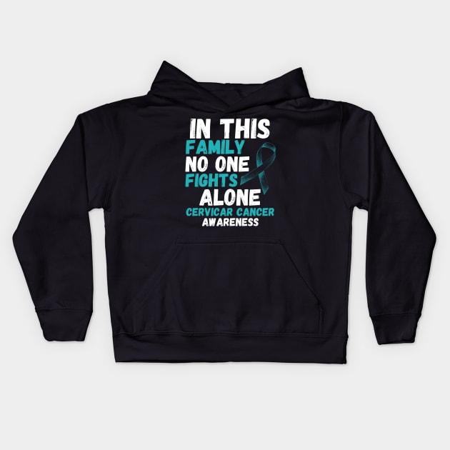 In This Family No One Fights Alone Cervical Cancer Awareness Kids Hoodie by JustBeSatisfied
